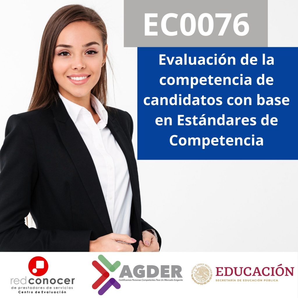 EC0076- Evaluación de la competencia de candidatos con base en Estándares de Competencia